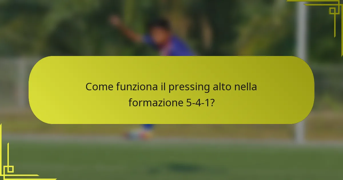 Come funziona il pressing alto nella formazione 5-4-1?