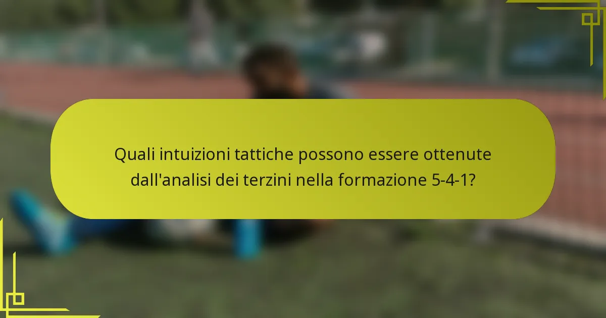 Quali intuizioni tattiche possono essere ottenute dall'analisi dei terzini nella formazione 5-4-1?